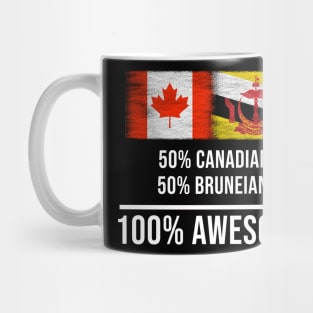 50% Canadian 50% Bruneian 100% Awesome - Gift for Bruneian Heritage From Brunei Mug